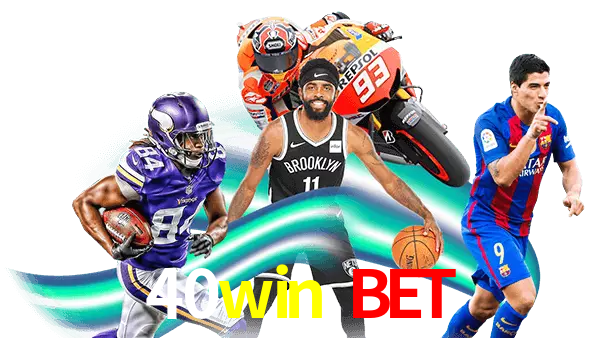 40win bet