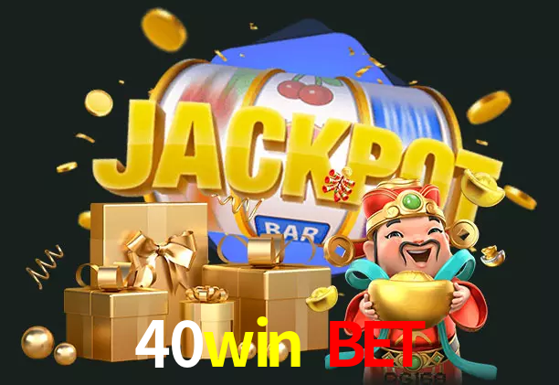 40win bet bet